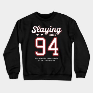 26th Birthday Gift Slaying Since 1994 Crewneck Sweatshirt